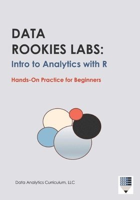 bokomslag Data Rookies Labs Intro to Analytics with R