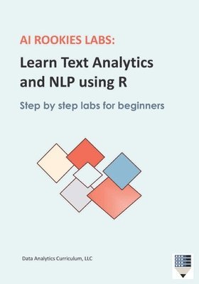 bokomslag AI Rookies Labs Learn Text Analytics and NLP using R