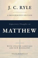 John Charles Ryle, Richard French - Expository Thoughts on The Gospel of Matthew (Annotated), Häftad