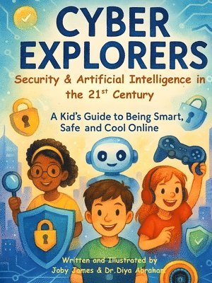Joby James, Diya Abraham - Cyber Explorers, Häftad
