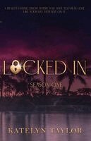 Katelyn Taylor - Locked In, Häftad