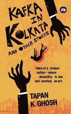 Kafka in Kolkata and Other Stories