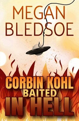 Corbin Kohl Baited In Hell: a fun low-fantasy mystery