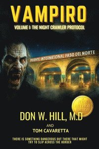 bokomslag Vampiro Trilogy Volume 1: The Night Crawler Protocol New Edition
