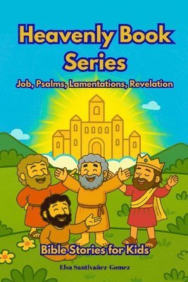 Elsa Santivanez-Gomez - Job, Psalms, Lamentations & Revelation, Häftad