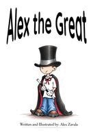 Alex Zavala - Alex the Great, Inbunden