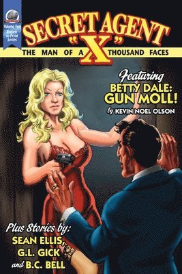 G L Gick, Kevin Olsen, B C Bell, G. L. Gick, G.L. Gick - Secret Agent "X" Volume 2, Häftad