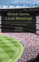 Sam Duncan, Lucas Santos, Thomas Heenan - Global Game, Local Meanings, Inbunden