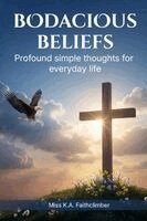 K a Faithclimber - Bodacious Beliefs, Häftad