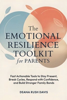 Emotional Resilience Toolkit for Parents