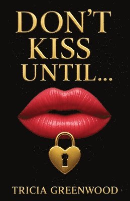 Don't Kiss Until...