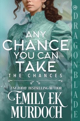 Any Chance You Can Take: A Regency Historical Romance