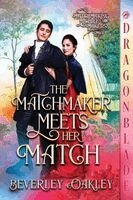 The Matchmaker Meets Her Match: A Regency Historical Romance