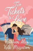 Kathleen Allen, Kelli Mascaron - Two Tickets to Love, Häftad