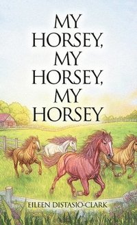 bokomslag My Horsey, My Horsey, My Horsey