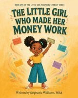Stephanie Williams - Little Girl Who Made Her Money Work, Häftad. Tillgänglighet: Lägg i varukorg