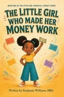 Stephanie Williams - Little Girl Who Made Her Money Work, Inbunden. Tillgänglighet: Lägg i varukorg