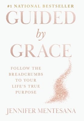 Jennifer Mentesana - Guided by Grace, Inbunden