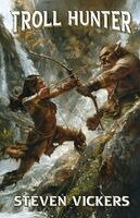 Steven Vickers - Troll Hunter, Häftad