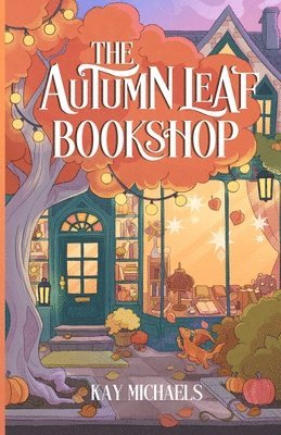 Kay Michaels - Autumn Leaf Bookshop, Häftad