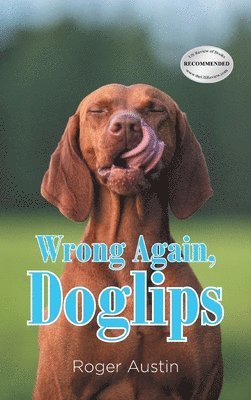 Roger Austin - Wrong Again, Doglips, Inbunden