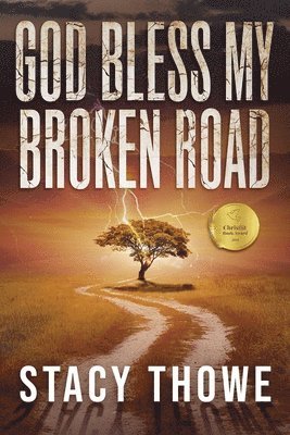 God Bless My Broken Road