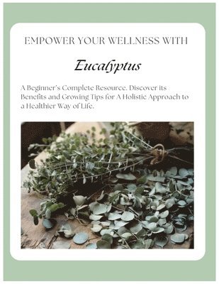 Empower Your Wellness - Eucalyptus