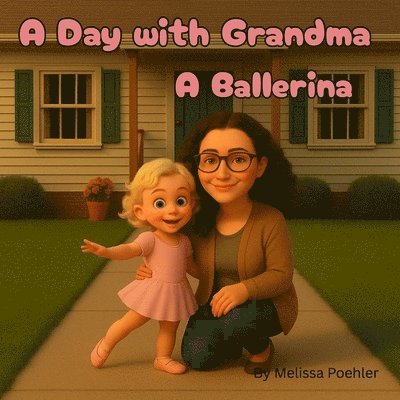 Day with Grandma - A Ballerina