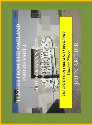 Photos From The Oakland Photo Vault