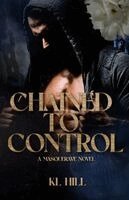 Kl Hill - Chained to Control, Häftad