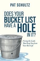 Pat Schultz - Does Your Bucket Have A Hole In It?, Häftad
