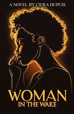 Ciera Dupuis - Woman in the Wake, Häftad