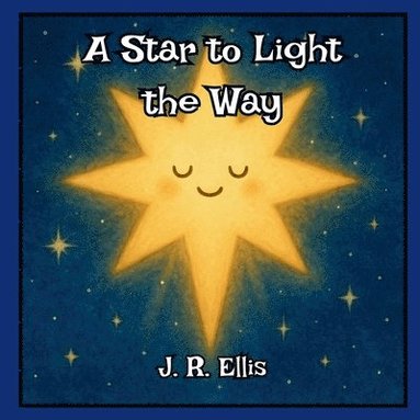 J R Ellis - Star to Light the Way, Häftad