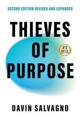 Thieves of Purpose (Second Edition Revised and Expanded)