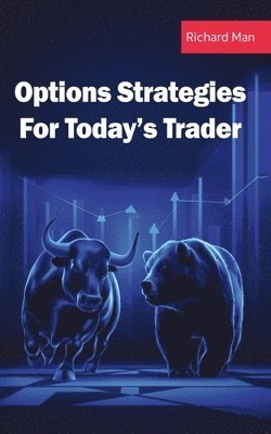 Richard Man - Options Strategies for Today's Trader, Häftad