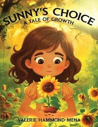 bokomslag Sunny's Choice: A Tale of Growth