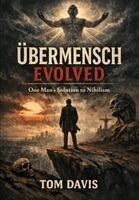 Tom Davis - Übermensch Evolved, Inbunden