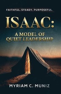 bokomslag Isaac: A Model of Quiet Leadership