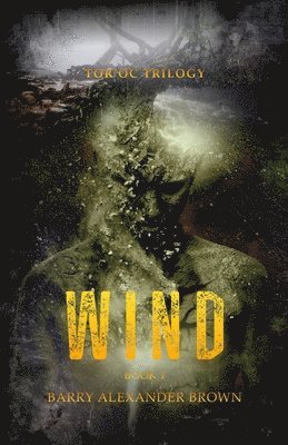 Barry Alexander Brown, Anne Kent Rush - Wind - The Tor'oc Trilogy, Häftad