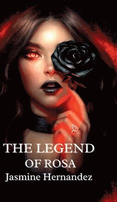 Jasmine Hernandez, Lindz McLeod - Legend of Rosa, Inbunden