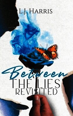 Between the Lies - Revisited