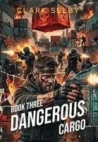 Clark Selby - Dangerous Cargo, Inbunden