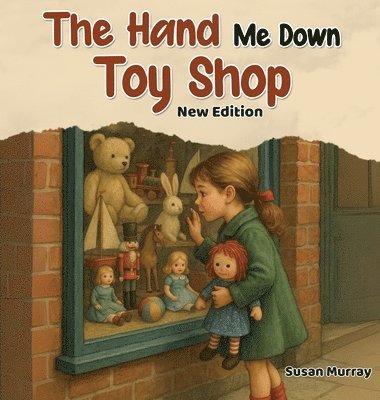 Susan Murray - The Hand Me Down Toy Shop: New Edition, Inbunden