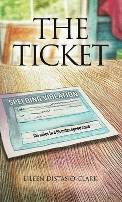 Eileen Distasio-Clark, Eileen DiStasio-Clark - Ticket, Inbunden