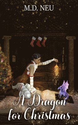 M D Neu, M. D. Neu - Dragon for Christmas, Häftad