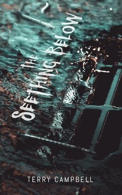 Terry Campbell - Seething Below, Häftad