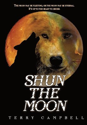 Terry Campbell - Shun the Moon, Inbunden
