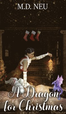 M D Neu, M. D. Neu - Dragon for Christmas, Inbunden