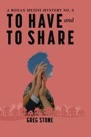 Greg Stone - To Have and to Share, Häftad
