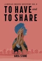 Greg Stone - To Have and to Share, Inbunden